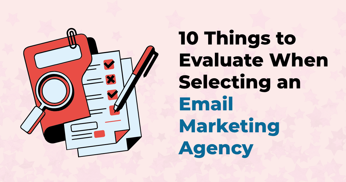 You are currently viewing 10 Things to Evaluate While Selecting an Email Marketing Agency