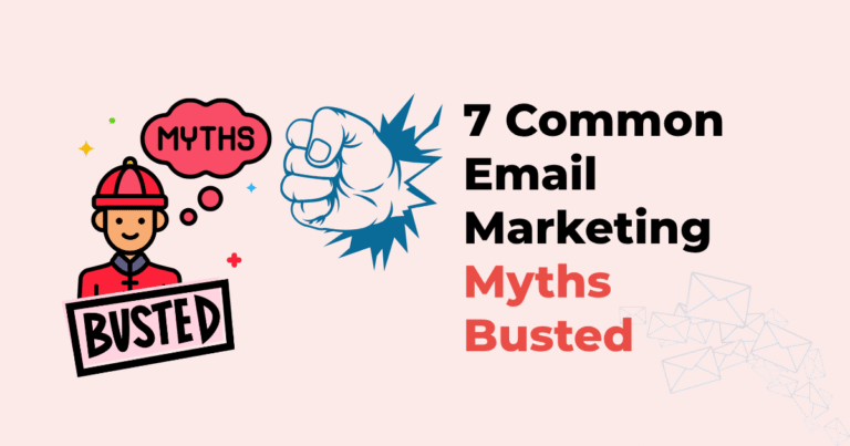 Read more about the article 7 Common Email Marketing Myths — Busted!