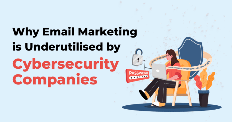 Read more about the article Why Email Marketing is Underutilised by Cybersecurity Companies
