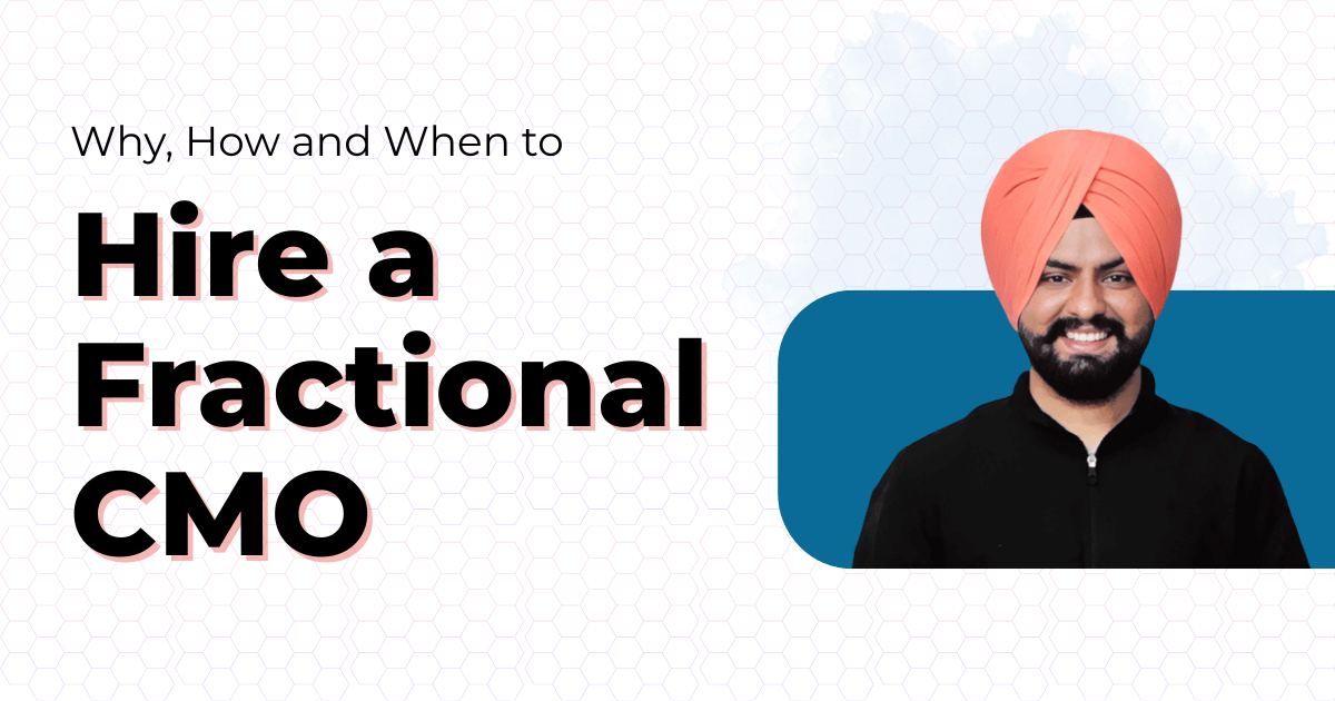 Read more about the article Why, How and When to Hire a Fractional CMO