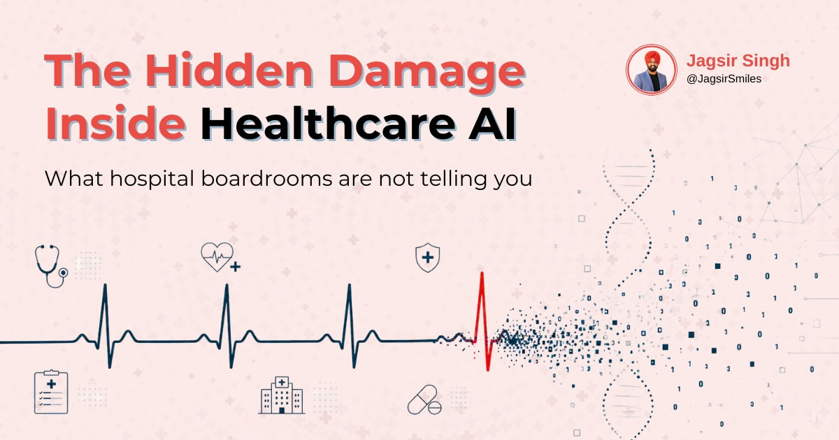 Editorial-style healthcare AI graphic on a soft off-white background. A navy ECG heartbeat line runs horizontally across the lower half of the image, surrounded by minimalist healthcare icons including a stethoscope, medical clipboard, hospital, shield, heart monitor, and pills. Near the right side, a muted red heartbeat spike transitions into scattered pixels, binary digits, abstract AI network patterns, and DNA helix graphics, symbolizing corruption or hidden risks inside healthcare AI systems. Large headline text at the top left reads “The Hidden Damage Inside Healthcare AI” with a smaller subtitle underneath, “What hospital boardrooms are not telling you.” A profile image and author name, Jagsir Singh, appear in the top right.