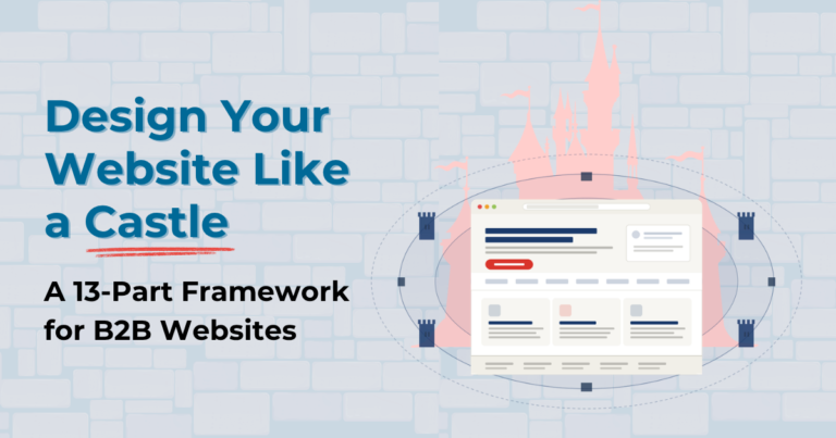 Read more about the article Design Your Website Like a Castle: A 13-Part Framework for B2B Inbound